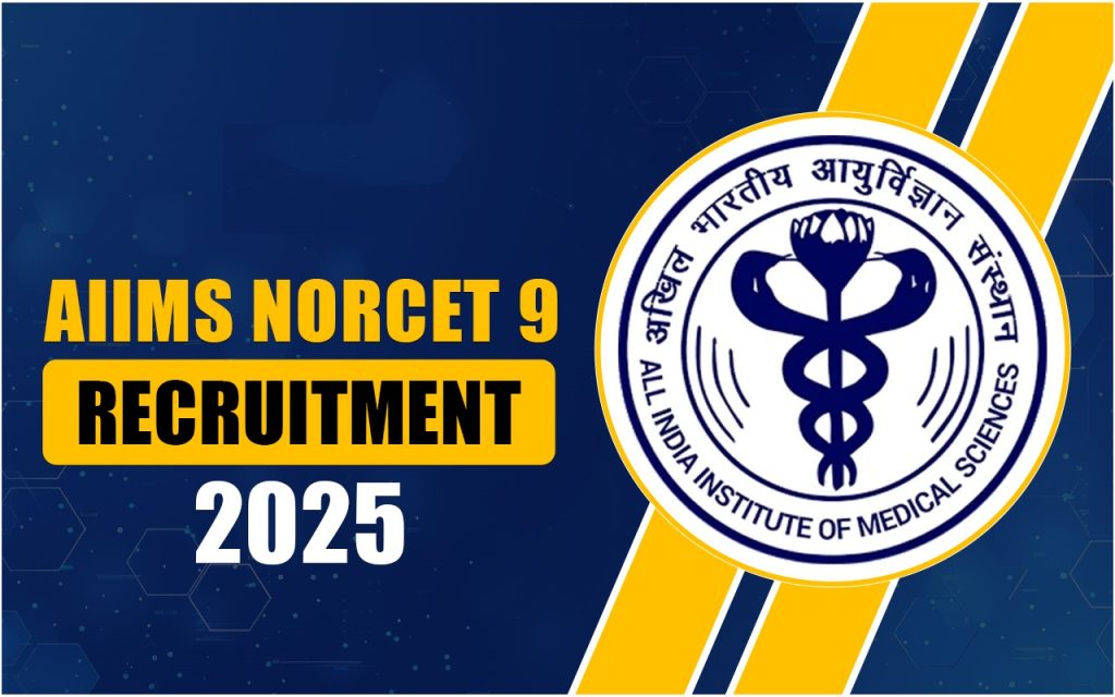 AIIMS NORCET 9th Phase Recruitment 2025